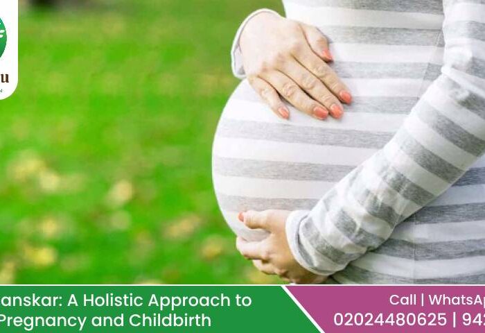 Garbhasanskar: A Holistic Approach to Healthy Pregnancy and Childbirth